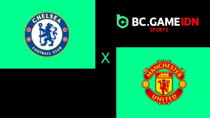 Chelsea vs Manchester United Duel Panas, Peluang Emas di BC Game!
