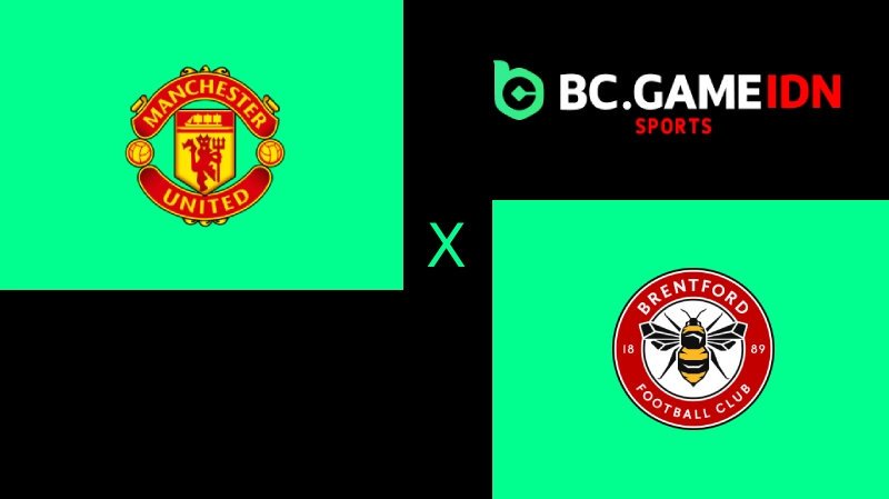 Duel Panas Manchester United vs Brentford - Siapa Lebih Layak Menang