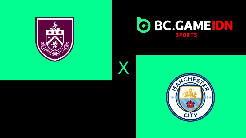 Prediksi Burnley vs Manchester City Ujian Nyata untuk Bertahan dari Serangan Tanpa Henti
