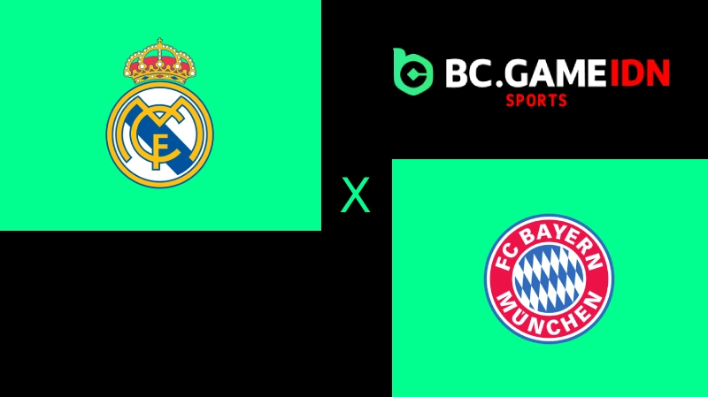 Real Madrid vs Bayern Munich Duel Raksasa, Saatnya Ambil Momentum di BC Game
