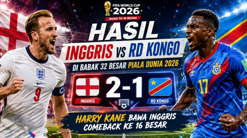 Hasil Inggris vs RD Kongo di Babak 32 Besar Piala Dunia 2026