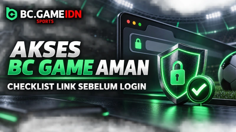 Cara Memeriksa Link BC Game Sebelum Login