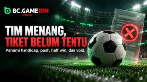 Hasil Judi Bola Menang, Kalah, Push, dan Void